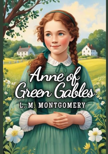 Anne of Green Gables Anne of Green Gables von Independently published