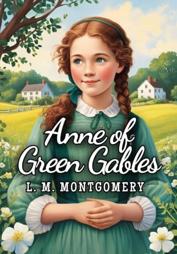 Anne of Green Gables Anne of Green Gables von Independently published