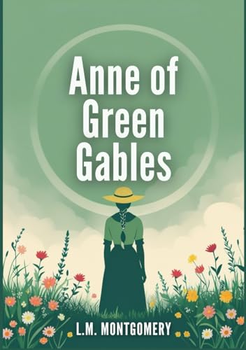 Anne of Green Gables Anne of Green Gables von Independently published