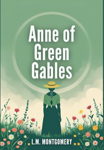 Anne of Green Gables Anne of Green Gables von Independently published