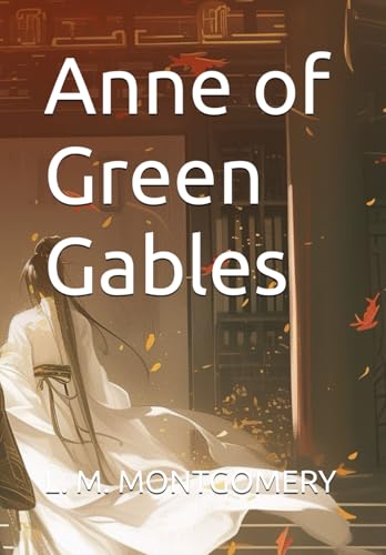 Anne of Green Gables Anne of Green Gables von Independently published