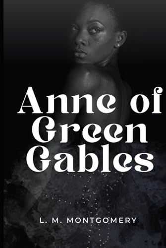 Anne of Green Gables Anne of Green Gables von Independently published