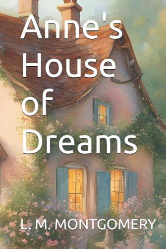Anne's House of Dreams Anne's House of Dreams von Independently published