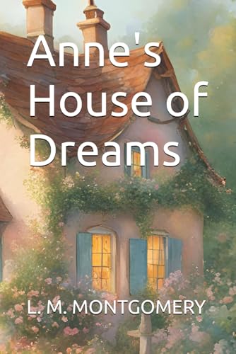 Anne's House of Dreams Anne's House of Dreams von Independently published
