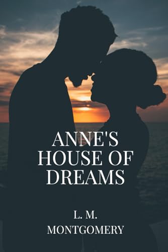 Anne's House of Dreams Anne's House of Dreams von Independently published