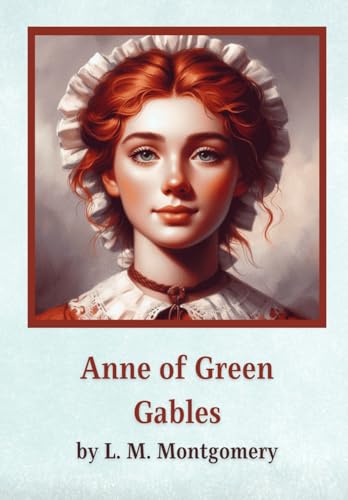 Anne of Green Gables Anne of Green Gables von Independently published