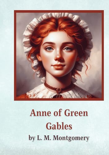 Anne of Green Gables Anne of Green Gables von Independently published