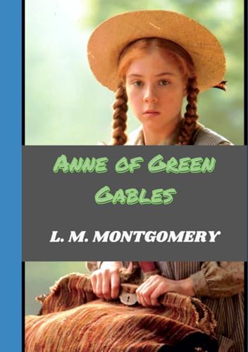 Anne of Green Gables Anne of Green Gables von Independently published