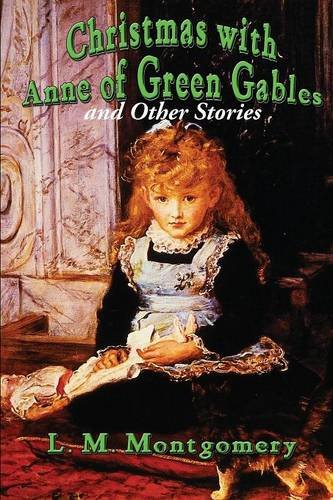 Christmas with Anne of Green Gables and Other Stories von WILDER PUBN