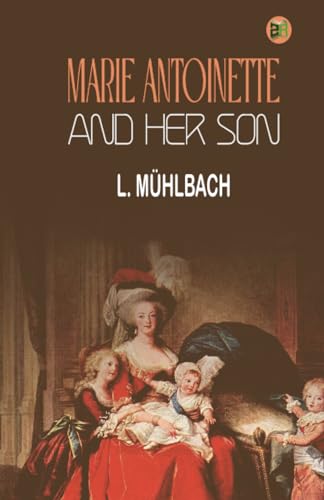Marie Antoinette and Her Son von Zinc Read
