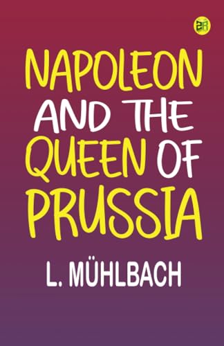 Napoleon and the Queen of Prussia von Zinc Read