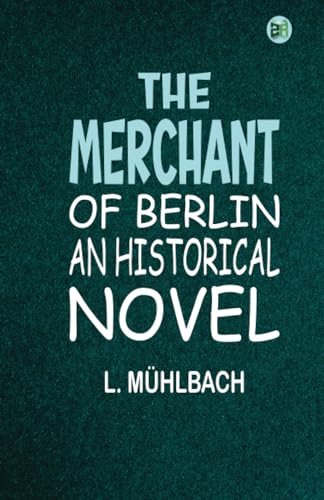 The Merchant of Berlin: An Historical Novel von Zinc Read
