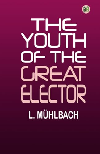 The Youth of the Great Elector von Zinc Read