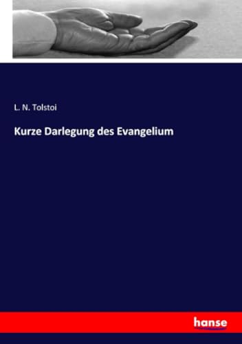 Kurze Darlegung des Evangelium von Hansebooks