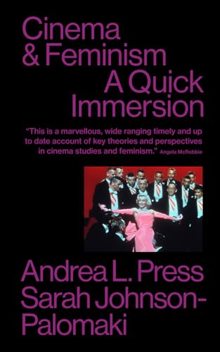 Cinema and Feminism: A Quick Immersion (Quick Immersions, Band 23) von Tibidabo Publishing, Inc.
