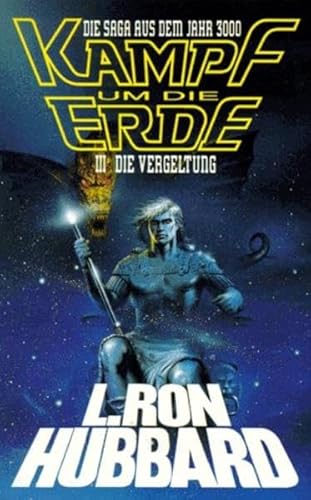 Battlefield Earth: Kampf Um die Erde, Band 3, Die Vergeltung