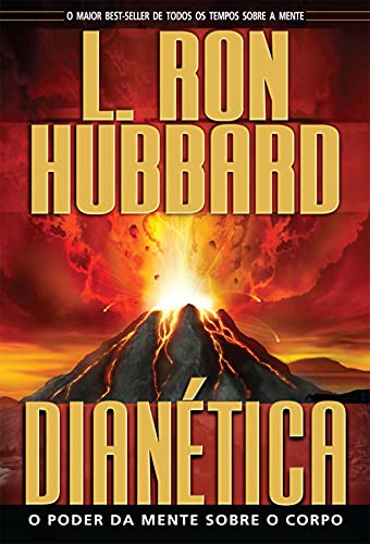 Dianética: O Poder da Mente sobre o Corpo [Dianetics: The Modern Science Of Mental Health] (Portuguese Edition)