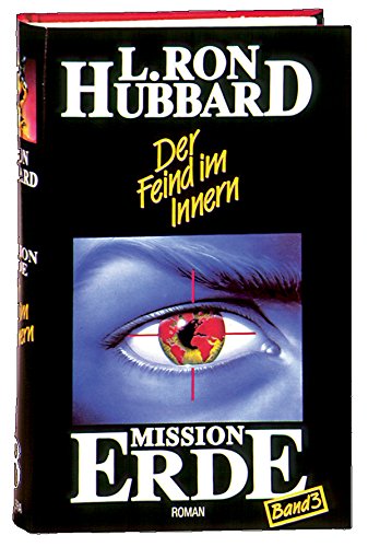 Mission Erde, 10 Bde., Bd.3, Der Feind im Innern (Mission Erde Dekalogie)