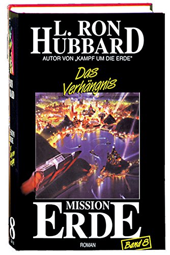 Mission Erde, Band 8: Das Verhängnis (Mission Erde Dekalogie)