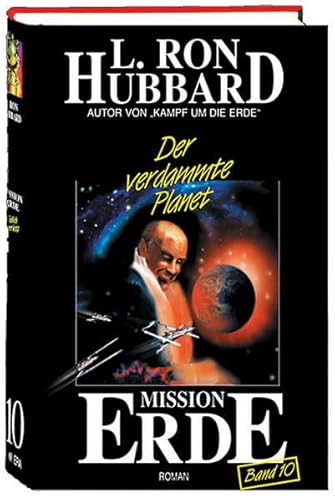 Mission Erde, Band 10: Der verdammte Planet (Mission Erde Dekalogie)