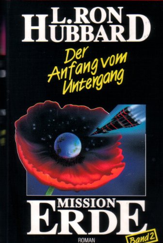 Mission Erde, Band 2: Der Anfang vom Untergang (Mission Erde Dekalogie)