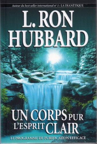 Un corps pur l'esprit clair, le programme de purification efficace Un corps pur l'esprit clair, le programme de purification efficace von New Era Publication