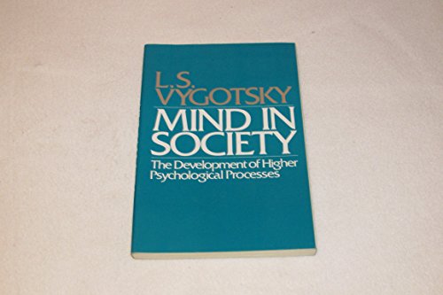 Mind in Society: Development of Higher Psychological Processes von Harvard University Press