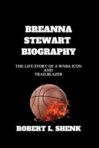 BREANNA STEWART BIOGRAPHY: The Life Story Of A WNBA Icon And Trailblazer BREANNA STEWART BIOGRAPHY: The Life Story Of A WNBA Icon And Trailblazer von Independently published