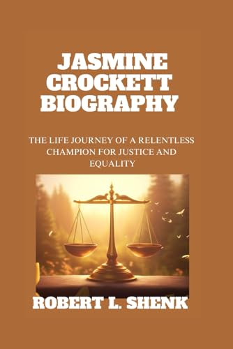 JASMINE CROCKETT BIOGRAPHY: The Life Journey Of A Relentless Champion For Justice And Equality JASMINE CROCKETT BIOGRAPHY: The Life Journey Of A Relentless Champion For Justice And Equality von Independently published
