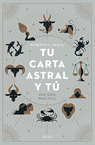 Tu carta astral y tú: Una guía práctica (Zenith Original) von Zenith