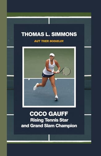 COCO GAUFF: Rising Tennis Star and Grand Slam Champion von Independently published