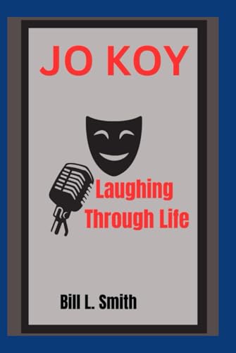 JO KOY: Laughing Through Life