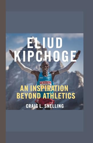 ELIUD KIPCHOGE: An Inspiration Beyond Athletics von Independently published