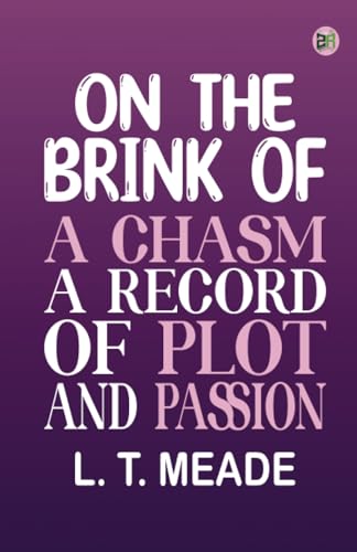 On the Brink of a Chasm A record of plot and passion von Zinc Read