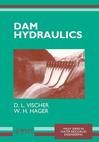 Dam Hydraulics (Wiley Series in Water Resources Engineering)