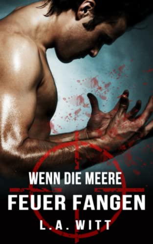 Wenn die Meere Feuer fangen Wenn die Meere Feuer fangen von Independently Published