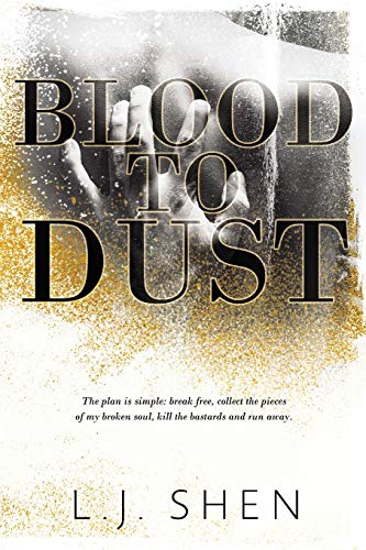 Blood to Dust Blood to Dust von L.J. Shen