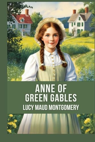 Anne of Green Gables von Independently published