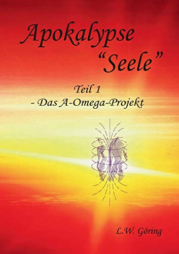 Apokalypse "Seele": Das A-Omega-Projekt von Books on Demand