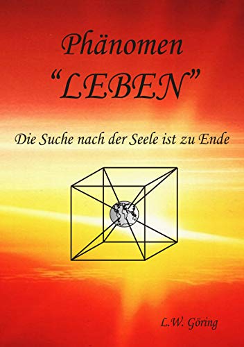 Das Phänomen Leben: Fundamentales Konzept einer Neuen Ganzheits Medizin