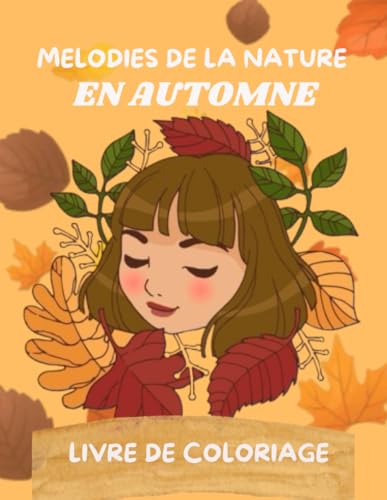 MELODIES DE LA NATURE EN AUTOMNE: LIVRE DE COLORIAGE von Independently published