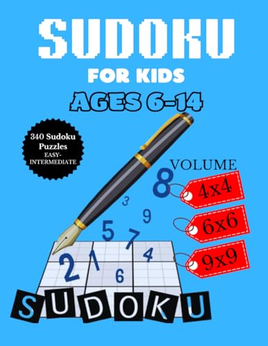 SUDOKU FOR KIDS AGES 6-14: SUDOKU FOR KIDS AGES 6-14 volume 4x4, 6x6, 9x9 von Independently published