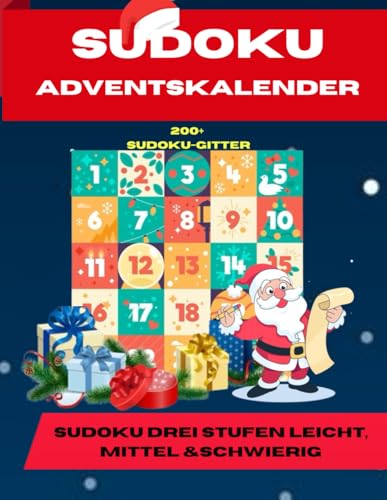 Sudoku Adventskalender: Sudoku Drei Stufen Leicht, Mittel &Schwierig von Independently published