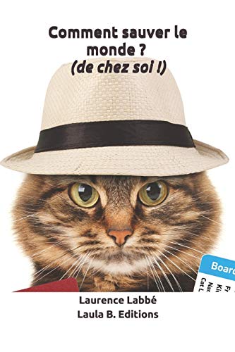 Comment sauver le monde ? (de chez soi !): Roman, humour von Independently Published