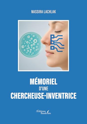 Mémoriel d'une chercheuse-inventrice Mémoriel d'une chercheuse-inventrice von BAUDELAIRE