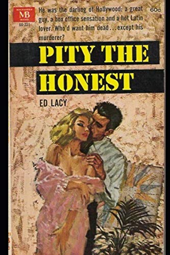 PITY THE HONEST (ED LACY MYSTERIES, Band 2)