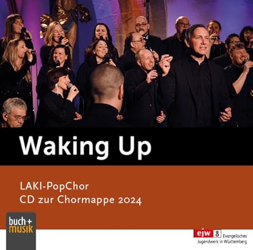 Waking Up: LAKI-PopChor Konzerttour - CD zur Chormappe 2024 von Praxisverlag buch+musik bm gGmbH