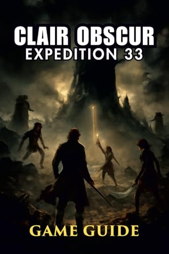 CLAIR OBSCUR: EXPEDITION 33 GAME GUIDE: Unlock Hidden Paths, Adventurers, Conquer Fierce Bosses, and Maximize Your Team’s Potential CLAIR OBSCUR: EXPEDITION 33 GAME GUIDE: Unlock Hidden Paths, Adventurers, Conquer Fierce Bosses, and Maximize Your Team’s Potential von Independently published