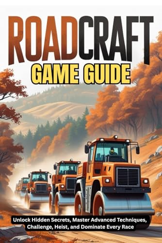 ROADCRAFT GAME GUIDE: Unlock Hidden Secrets, Master Advanced Techniques, Challenge, Heist, and Dominate Every Race ROADCRAFT GAME GUIDE: Unlock Hidden Secrets, Master Advanced Techniques, Challenge, Heist, and Dominate Every Race von Independently published
