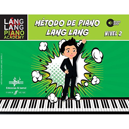 MÉTODO DE PIANO LANG LANG: NIVEL 2 von EDICIONES SI BEMOL